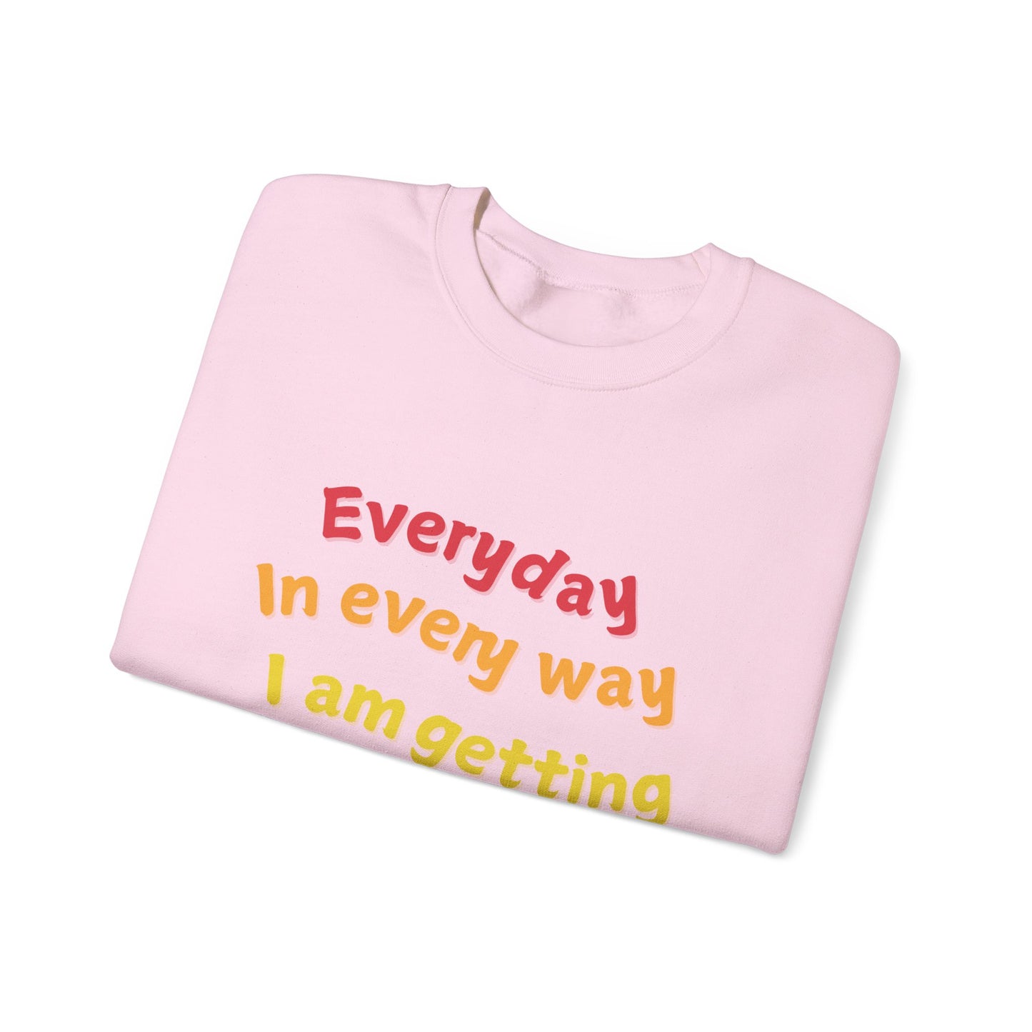getting Better Affirmation Crewneck Sweatshirt