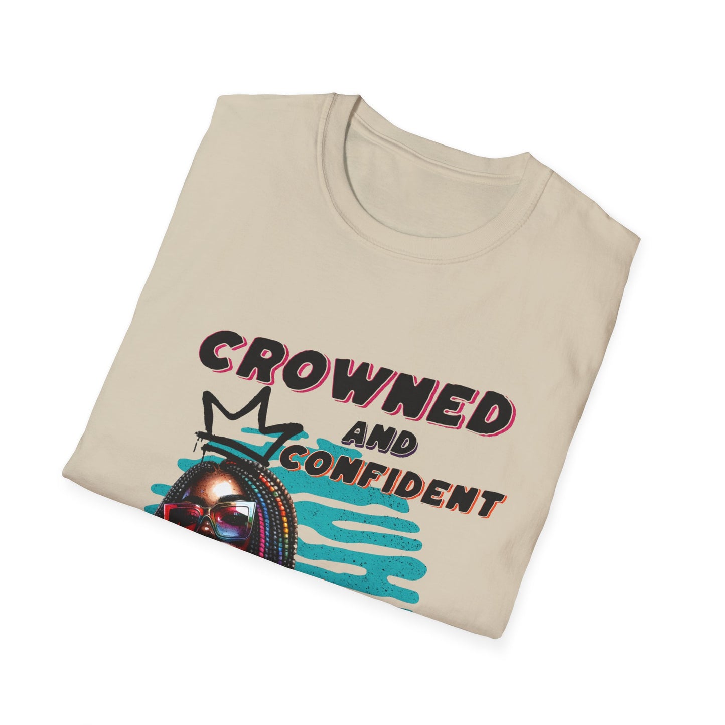 Crowned and Confident Unisex Softstyle T-Shirt - Empowering Graphic Tee for Self-Expression