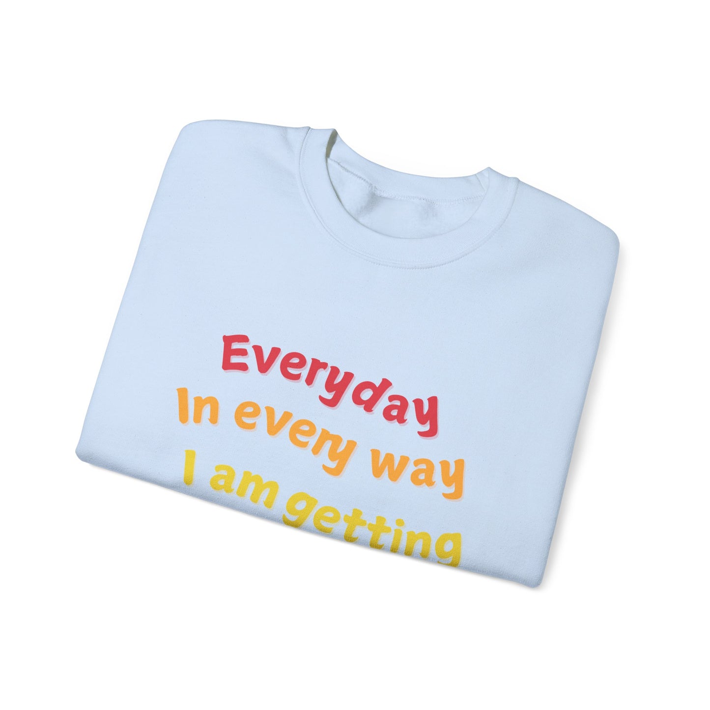 getting Better Affirmation Crewneck Sweatshirt