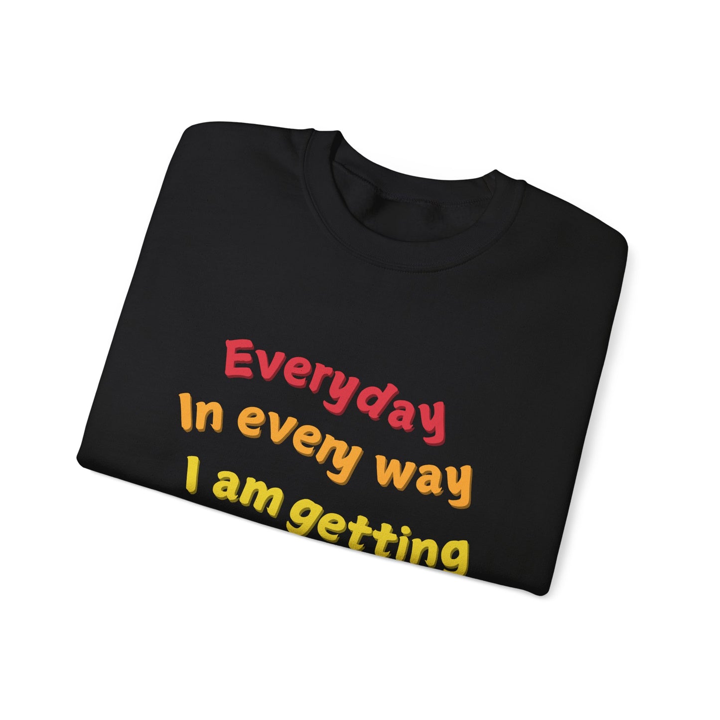 getting Better Affirmation Crewneck Sweatshirt